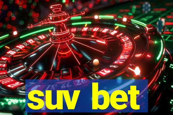 suv bet